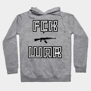 FCK WAR Hoodie